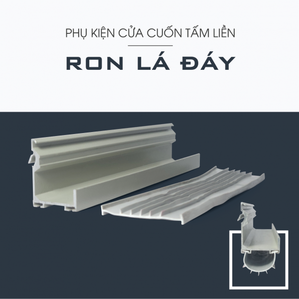 Ron lá đáy cửa cuốn tấm liền